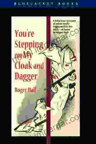 You Re Stepping On My Cloak And Dagger (Bluejacket Books)