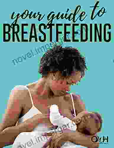 Your Guide To Breastfeeding Rohit Kumar