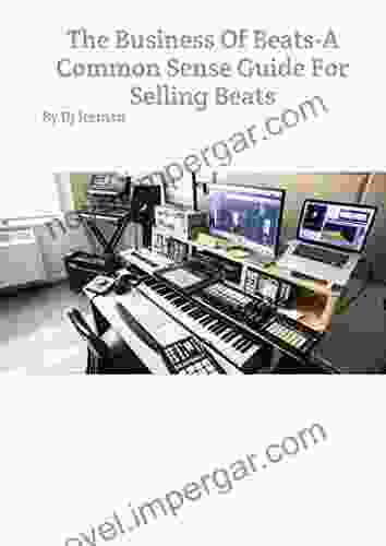 The Business Of Beats: A Common Sense Guide For Selling Beats